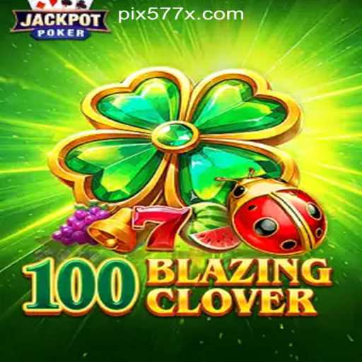Exploring the Magical World of 100BlazingClover