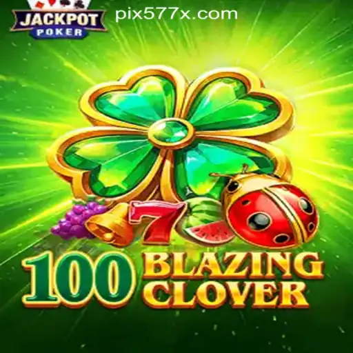 Exploring the Magical World of 100BlazingClover