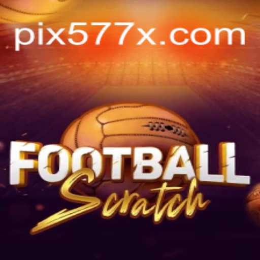 Unveiling the Exciting World of FootballScratch and 577X.COM Oficial Slots Brasil #1