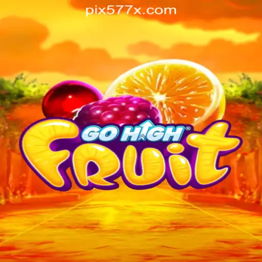 Exploring GoHighFruit: The Ultimate Slot Adventure with 577X.COM Oficial Slots Brasil #1