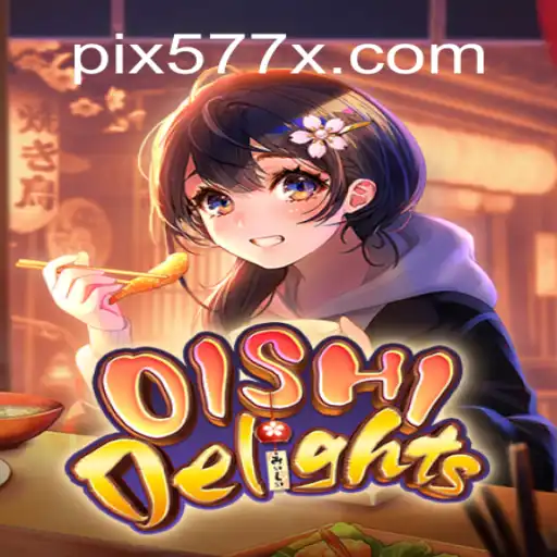 Explore the Exciting World of OishiDelights Slots with 577X.COM Oficial Slots Brasil #1